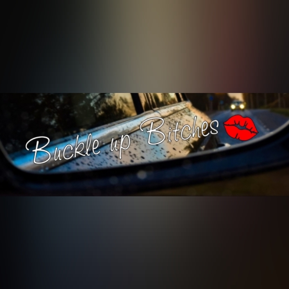 Buckle Up Bitches Car Mirror Decal with Red Lips